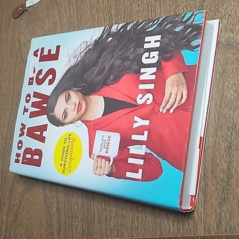 How to Be a Bawse:‎ A Guide to Conquering Life by Lilly Singh, Hardcover